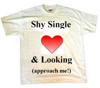 Shy Single & Looking T-shirt